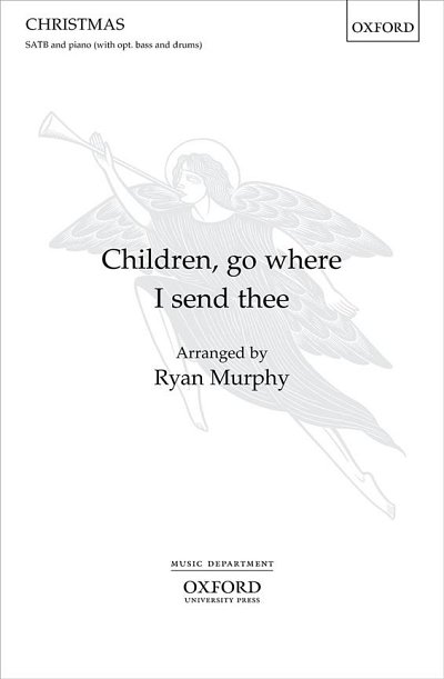 R. Murphy: Children, go where I send thee (Chpa)