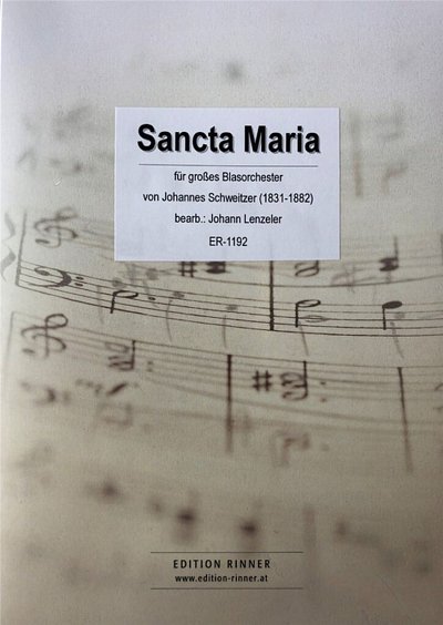 J. Schweitzer: Sancta Maria, Blaso (Pa+St)