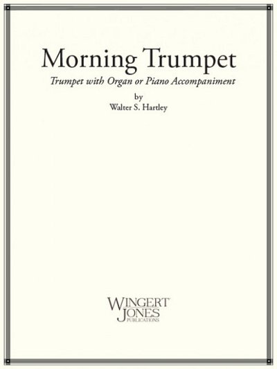 W.S. Hartley: The Morning Trumpet, TrpOrg/Klv (OrpaSt)