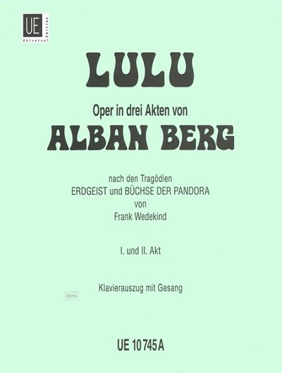 A. Berg: Lulu (Akt 1 und 2), GesOrch (KA)