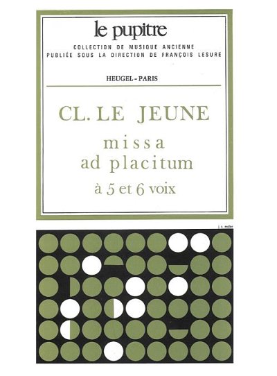 Claude Le Jeune: Missa ad Placitum (Part.)