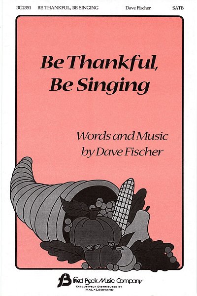 Be Thankful, Be Singing, GchKlav (Chpa)