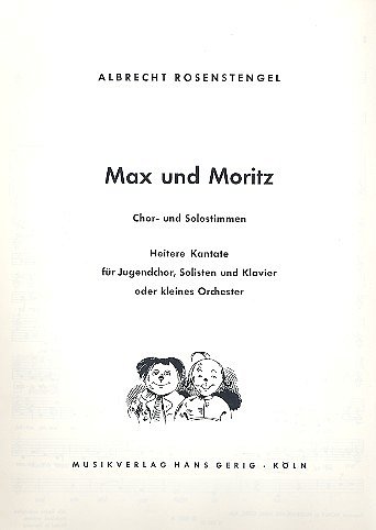 A. Rosenstengel: Max + Moritz
