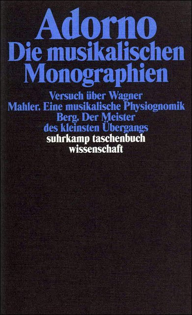 T.W. Adorno: Die musikalischen Monographien (Bu)