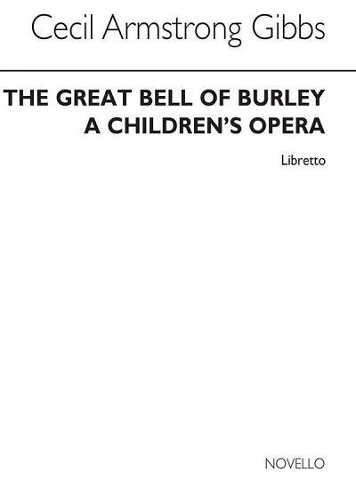 C.A. Gibbs: Armstrong Gibbs The Great Bell Of Burley Li (Bu)