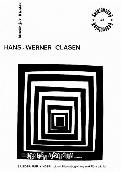 Clasen Hans Werner: Unter Einem Aussichtsturm Kaleidoskop 23