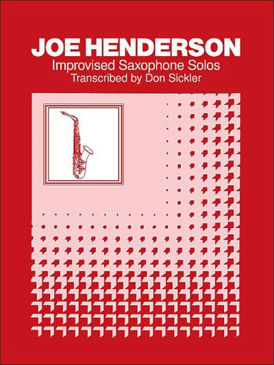 Henderson Joe: Improvised Saxophone Solos