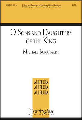 M. Burkhardt: O Sons and Daughters of the King (Chpa)