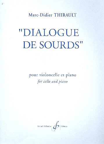 M.D. Thirault: Dialogue De Sourds, VcKlav (KlavpaSt)