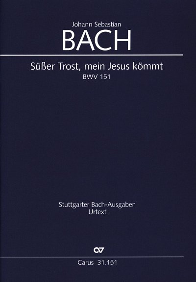 J.S. Bach: Suesser Trost, mein Jesus koemmt BWV 151; Kantate