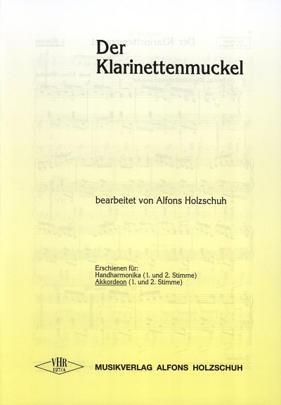 AQ: A. Holzschuh: Der Klarinettenmuckel, 1-2Akk (B-Ware)