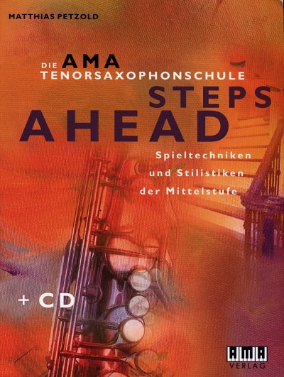 M. Petzold: Die AMA-Tenorsaxophonschule - Steps , Tsax (+CD)