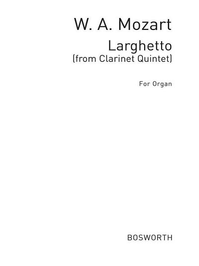 Larghetto From Clarinet Quintet, Org