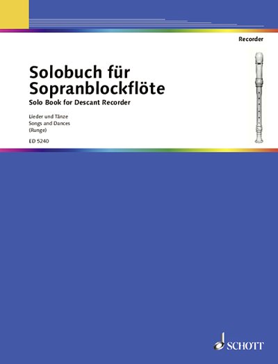 J. Runge, Johannes: Solo Book for Descant Recorder