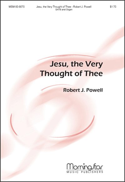 R.J. Powell: Jesu, the Very Thought of Thee, GchOrg (Chpa)