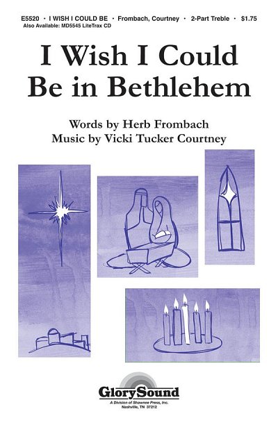 V. Tucker Courtney: I Wish I Could Be in Bethlehem (Chpa)