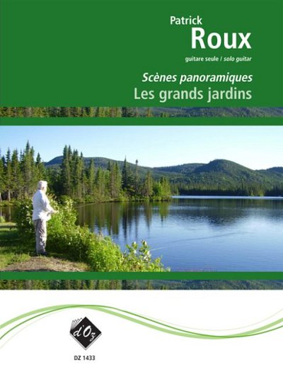 P. Roux: Scènes panoramiques - Les grands jardins, Git