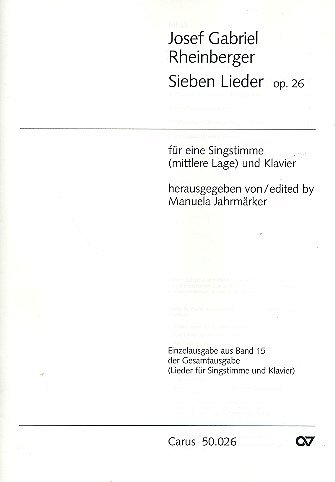 J. Rheinberger: 7 Lieder Op 26