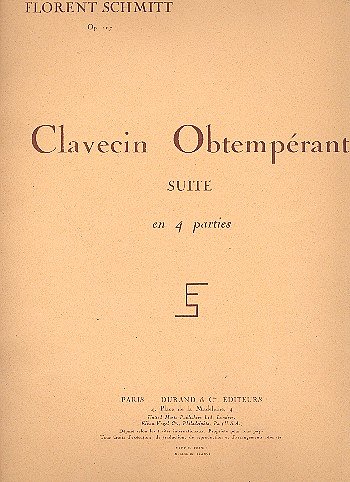 F. Schmitt: Clavecin Obtemperant Piano , Klav