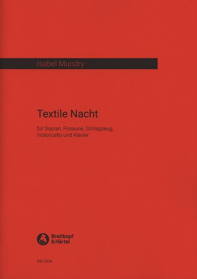 I. Mundry: Textile Nacht (Part.)