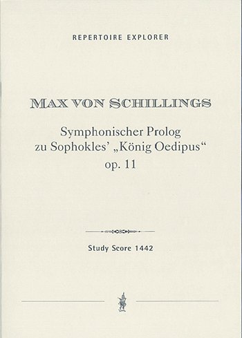 M.v. Schillings: Symphonischer Prolog zu Sophokles' _König O