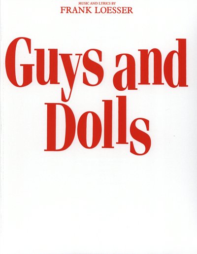 F. Loesser et al.: Guys And Dolls Vocal Score