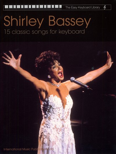 Bassey Shirley: 15 Classic Songs Easy Keyboard Library