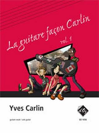 Y. Carlin: La guitare façon Carlin 1