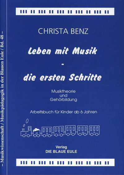 C. Benz: Leben mit Musik - die ersten Schritt, Klav (Schülh)