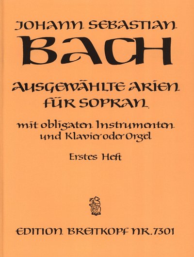 J.S. Bach: Ausgewaehlte Arien 1 Fuer Sopran