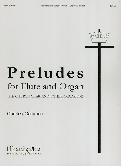 C. Callahan: Preludes, FlOrg (OrpaSt)