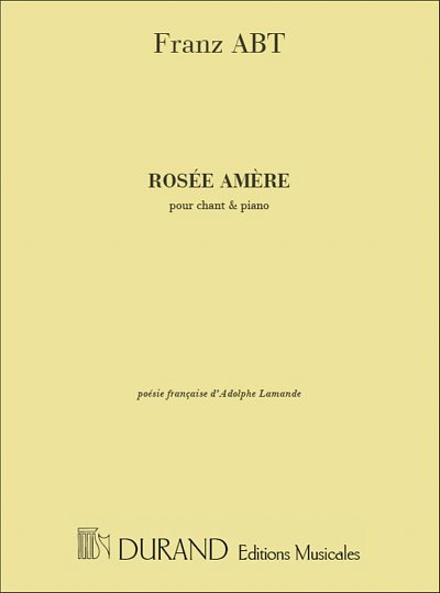F.W. Abt: Rosee Amere Vx Elevees-Piano