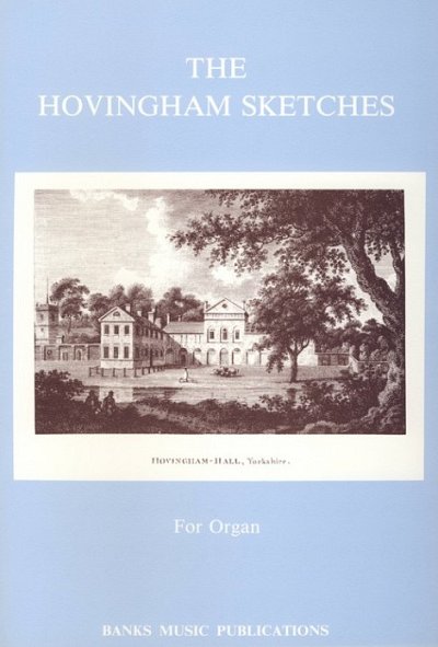 The Hovingham Sketches, Org