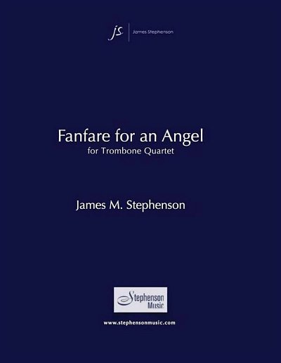 J.M. Stephenson: Fanfare for an Angel, 4Pos (Pa+St)