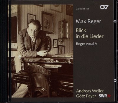 M. Reger: Blick In Die Lieder