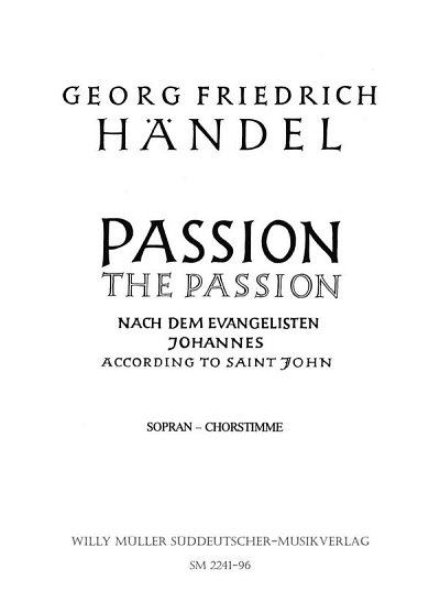 G.F. Handel: Passion für Solostimmen, Chor und Orchester (1704)