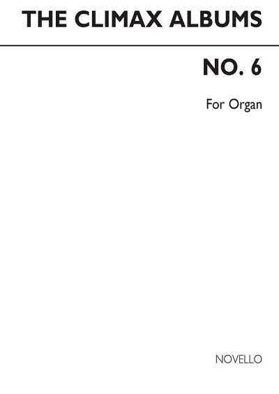 The Climax Album No. 6 For Organ, Org