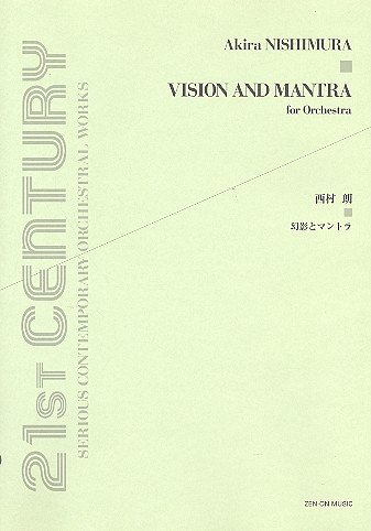 A. Nishimura: Vision and Mantra, Orch (Part.)