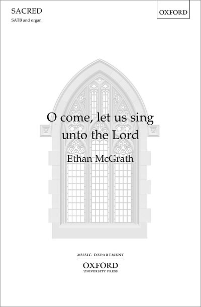 E. McGrath: O Come, Let Us Sing Unto The Lord (KA)
