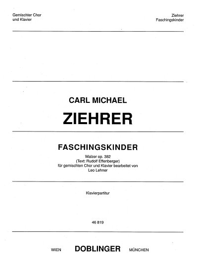 Ziehrer Carl Michael: Faschingskinder Op 382 - Gch Orch