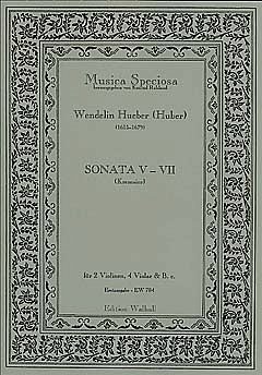 Hueber (Huber) Wendelin: Sonaten 5-7 Musica Speciosa
