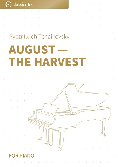 P.I. Tchaïkovski et al.: August — The Harvest