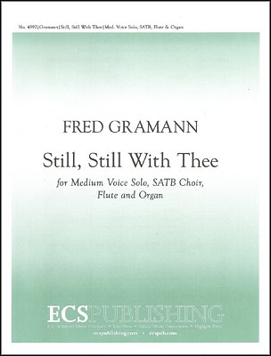 F. Gramann: Still, Still With Thee (Chpa)