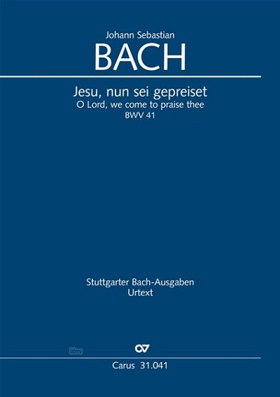 J.S. Bach: Jesu, nun sei gepreiset BWV 41 (1725)