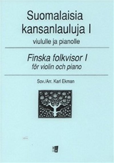 K. Ekman: Finnish Folk Songs 1