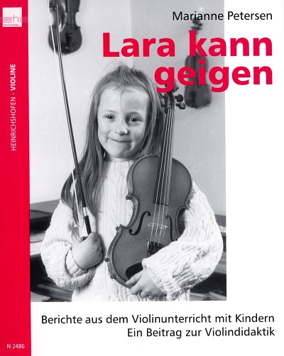 Petersen, Marianne: Lara kann geigen Berichte aus dem Violin