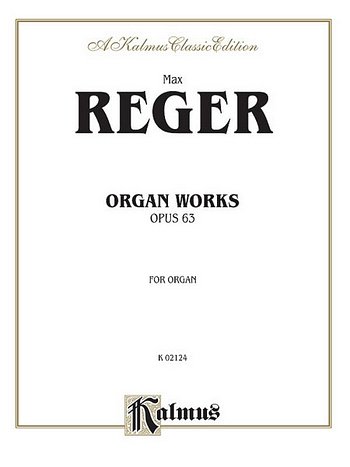 M. Reger: Organ Works, Op. 63