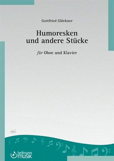 Glöckner, Gottfried: Humoresken und andere Stücke Oboe und Klavier