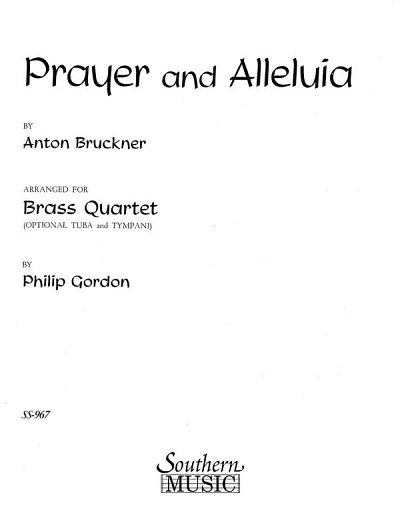 A. Bruckner: Prayer and Alleluia, 4Blech (Stsatz)