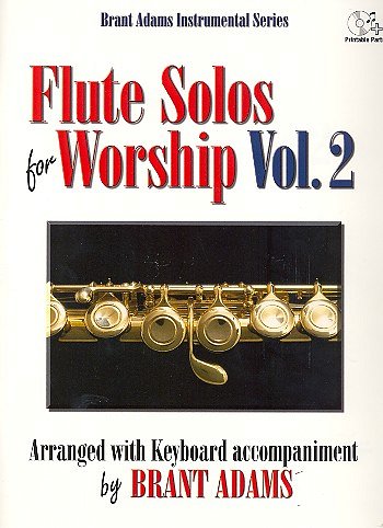 B. Adams: Flute Solos for Worship Vol. 2, FlKlav (Bu+CD)